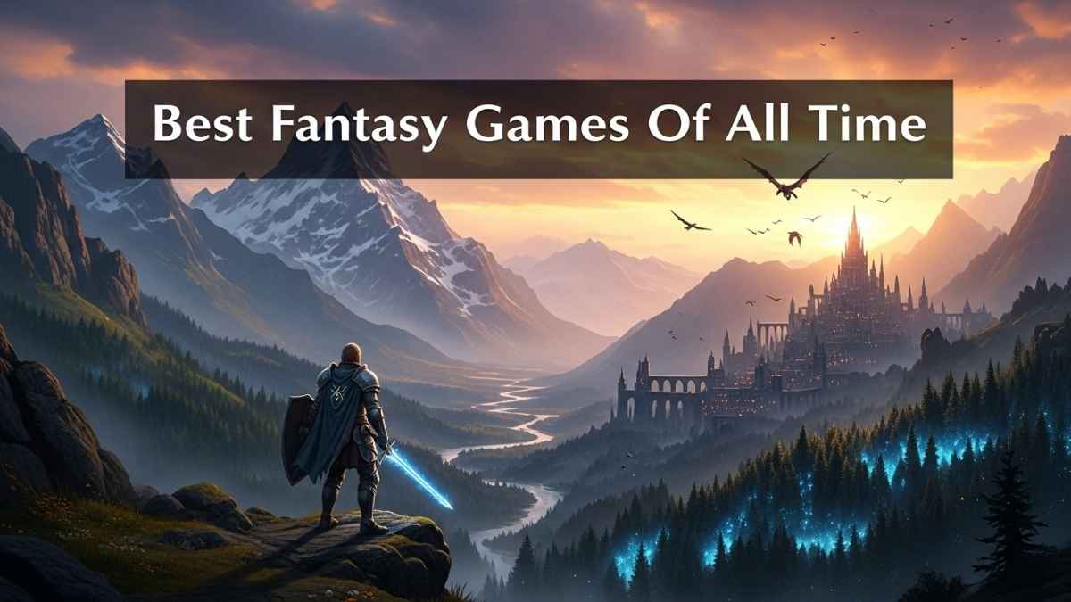 Best Fantasy Games Of All Time